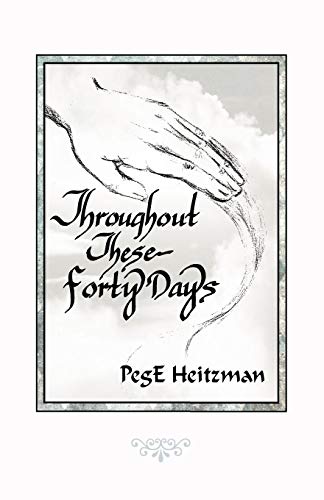 Throughout These Forty Days [Paperback]