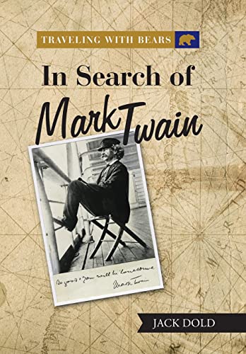 Traveling with Bears in Search of Mark Twain [Hardcover]