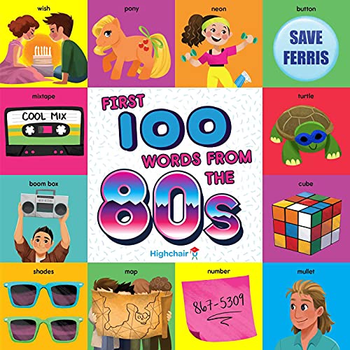 First 100 Words From the 80s (Highchair U) [Board book]