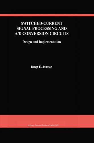 Switched-Current Signal Processing and A/D Conversion Circuits Design and Imple [Paperback]