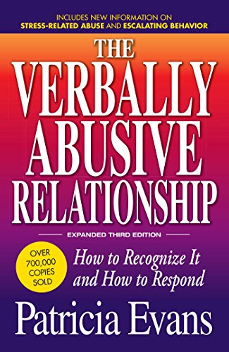 The Verbally Abusive Relationship, Expanded Third Edition How to recognize it a [Paperback]