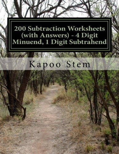 200 Subtraction Worksheets (with Answers) - 4 Digit Minuend, 1 Digit Subtrahend [Paperback]