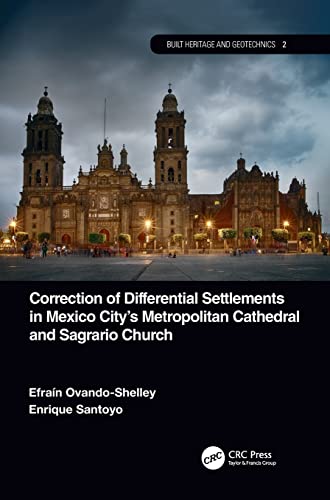 Correction of Differential Settlements in Mexico City's Metropolitan Cathedral a [Hardcover]