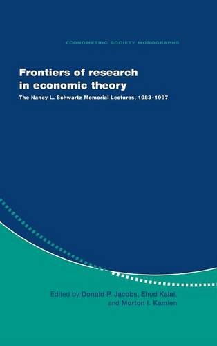 Frontiers of Research in Economic Theory The Nancy L. Schwartz Memorial Lecture [Hardcover]