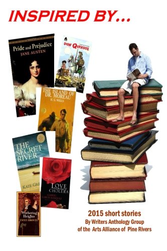 Inspired By . . . 2015 Tales From Writers Anthology Group Of Moreton Bay Region [Paperback]