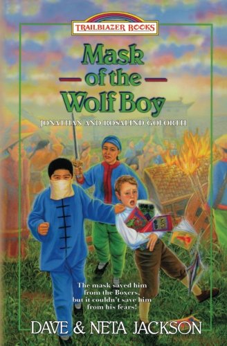 Mask Of The Wolf Boy Introducing Jonathan And Rosalind Goforth (trailblazer Boo [Paperback]