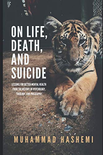 On Life, Death, and Suicide  Lessons for Better Mental Health from the History  [Paperback]