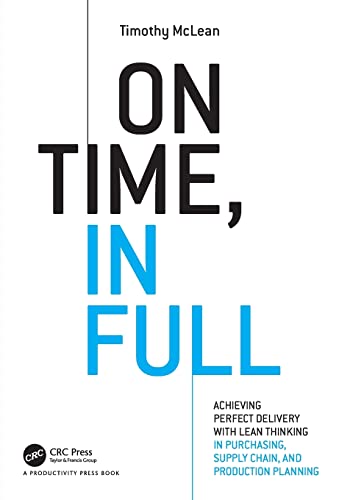 On Time, In Full Achieving Perfect Delivery with Lean Thinking in Purchasing, S [Paperback]