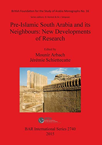 Pre-Islamic South Arabia and its Neighbours New Developments of Research Proce [Paperback]