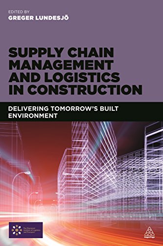 Supply Chain Management and Logistics in Construction Delivering Tomorrow's Bui [Hardcover]