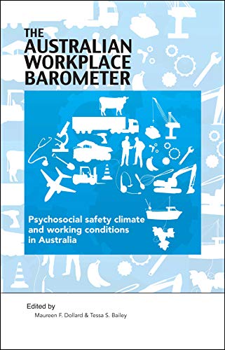 The Australian Workplace Barometer Psychosocial safety climate and working cond [Paperback]