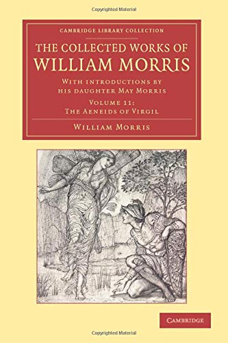 The Collected Works of William Morris With Introductions by his Daughter May Mo [Paperback]