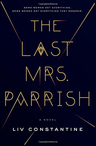 The Last Mrs. Parrish A Novel [Hardcover]