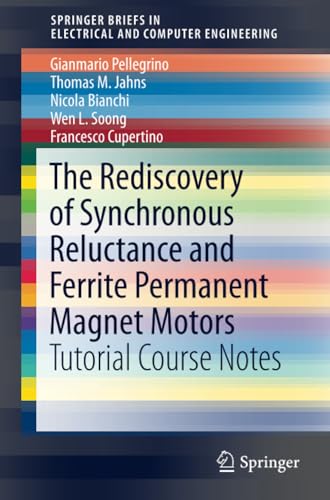The Rediscovery of Synchronous Reluctance and Ferrite Permanent Magnet Motors T [Paperback]