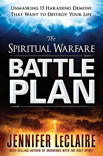 The Spiritual Warfare Battle Plan Unmasking 15 Harassing Demons That Want to De [Paperback]