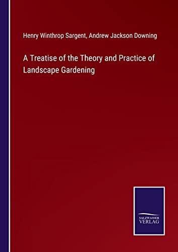 Treatise Of The Theory And Practice Of Landscape Gardening