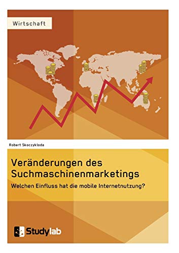 Veranderungen Des Suchmaschinenmarketings Im Kontext Der Mobilen Entwicklung (ge [Paperback]