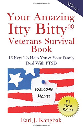 Your Amazing Itty Bitty Veterans Survival Book 15 Keys To Help You & Your Famil [Paperback]