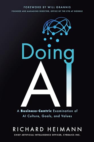 Doing AI A Business-Centric Examination of AI Culture, Goals, and Values [Hardcover]