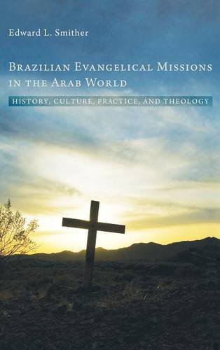 Brazilian Evangelical Missions In The Arab World [Hardcover]