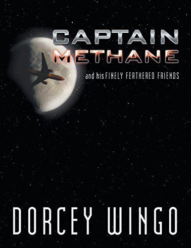 Captain Methane And His Finely Feathered Friends [Paperback]