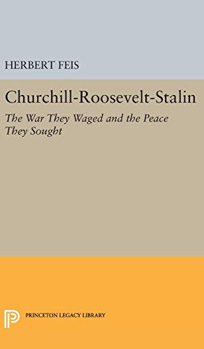Churchill-Roosevelt-Stalin The War They Waged and the Peace They Sought [Hardcover]