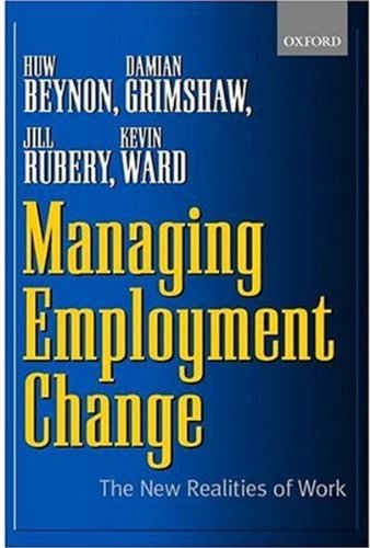 Managing Employment Change The New Realities of Work [Hardcover]