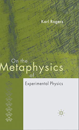 On the Metaphysics of Experimental Physics [Hardcover]
