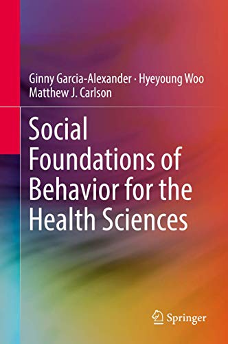 Social Foundations of Behavior for the Health Sciences [Hardcover]