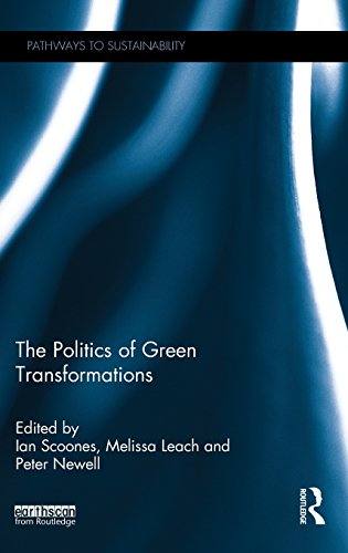 The Politics of Green Transformations [Hardcover]