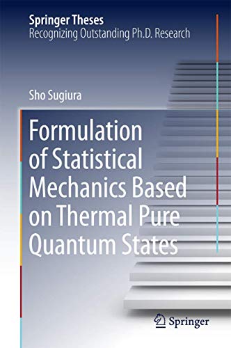 Formulation of Statistical Mechanics Based on Thermal Pure Quantum States [Hardcover]