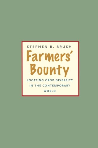 Farmers&39 Bounty Locating Crop Diversity in the Contemporary World [Paperback]