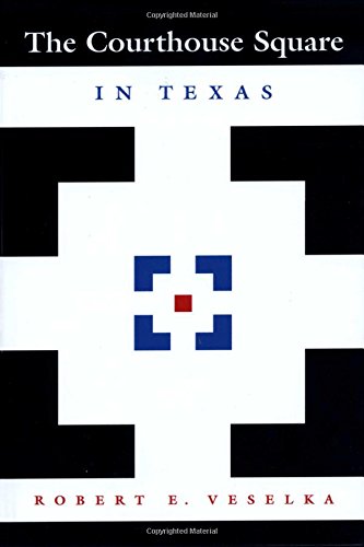 The Courthouse Square In Texas (clifton And Shirley Caldwell [Paperback]