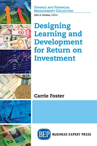 Designing Learning And Development For Return On Investment [Paperback]