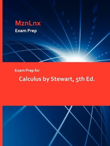 Exam Prep For Calculus By Stewart, 5th Ed. [Paperback]