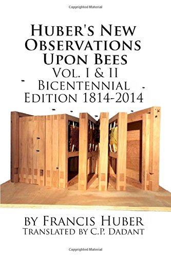 Huber's New Observations Upon Bees The Complete Volumes I & Ii [Hardcover]