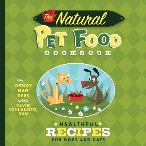 The Natural Pet Food Cookbook Healthful Recipes for Dogs and Cats [Paperback]