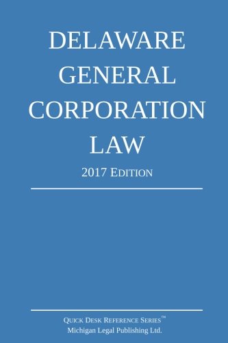 Delaware General Corporation Law 2017 Edition [Paperback]