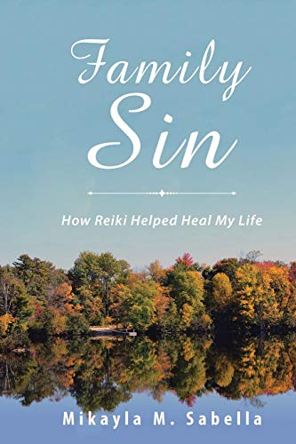 Family Sin  How&nbspReiki&nbspHelped&nbspHeal&nbspMy&nbspLife [Paperback]
