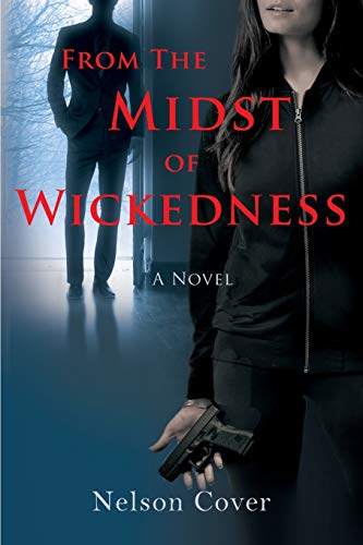 From the Midst of Wickedness [Paperback]
