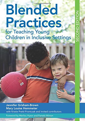 Blended Practices for Teaching Young Children in Inclusive Settings [Paperback]