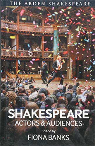 Shakespeare Actors and Audiences [Hardcover]