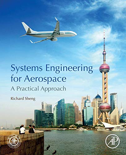 Systems Engineering for Aerospace A Practical Approach [Paperback]
