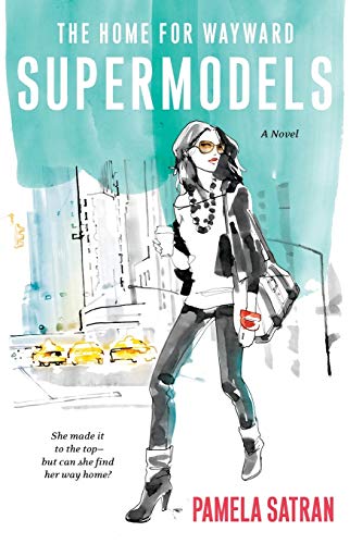 The Home for Wayward Supermodels [Paperback]