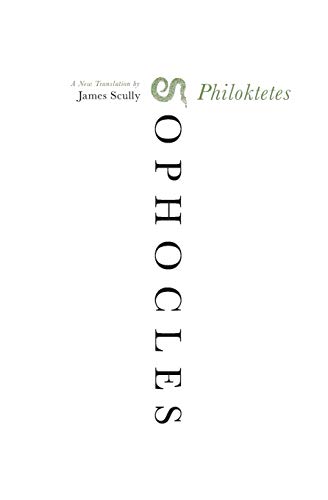 Philoktetes A New Translation [Paperback]
