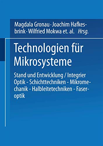 Technologien fr Mikrosysteme Stand und Entwicklung / Integrier Optik  Schicht [Paperback]