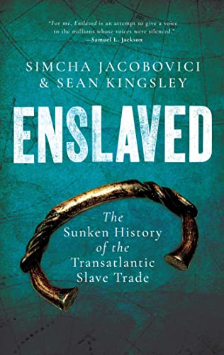 Enslaved The Sunken History of the Transatlantic Slave Trade [Paperback]