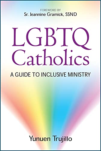 LGBTQ Catholics  A Guide to Inclusive Ministry [Hardcover]