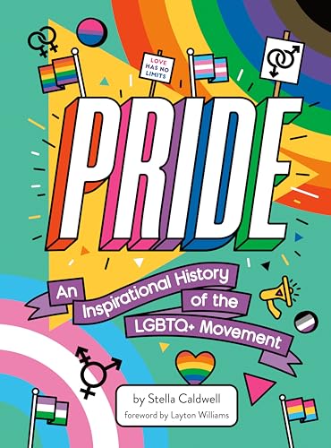 Pride An Inspirational History of the LGBTQ+ Movement [Hardcover]
