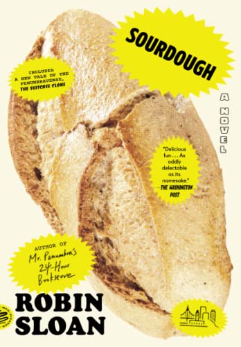 Sourdough (with Bonus Story  The Suitcase Clone ) A Novel [Paperback]